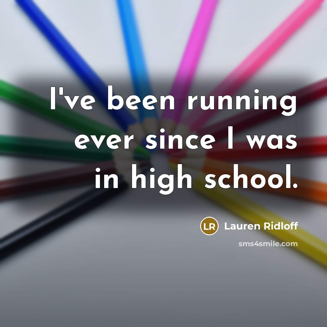 “I've been running ever since I was in high school.…” quote by Lauren Ridloff