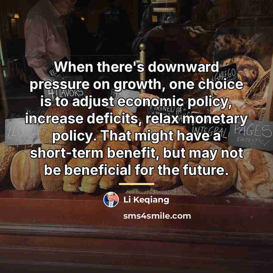 “When there's downward pressure on growth, one choice is to…” quote by Li Keqiang