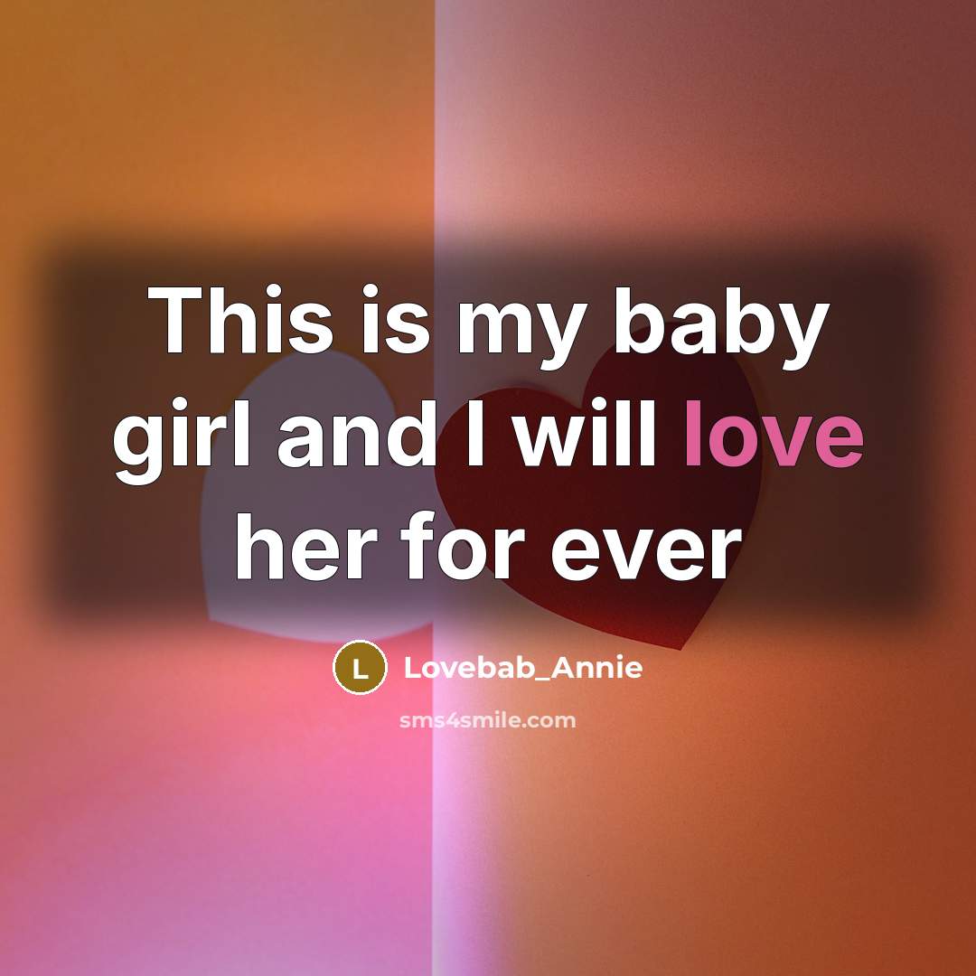“This is my baby girl and I will love her for ever” quote by Lovebab_Annie