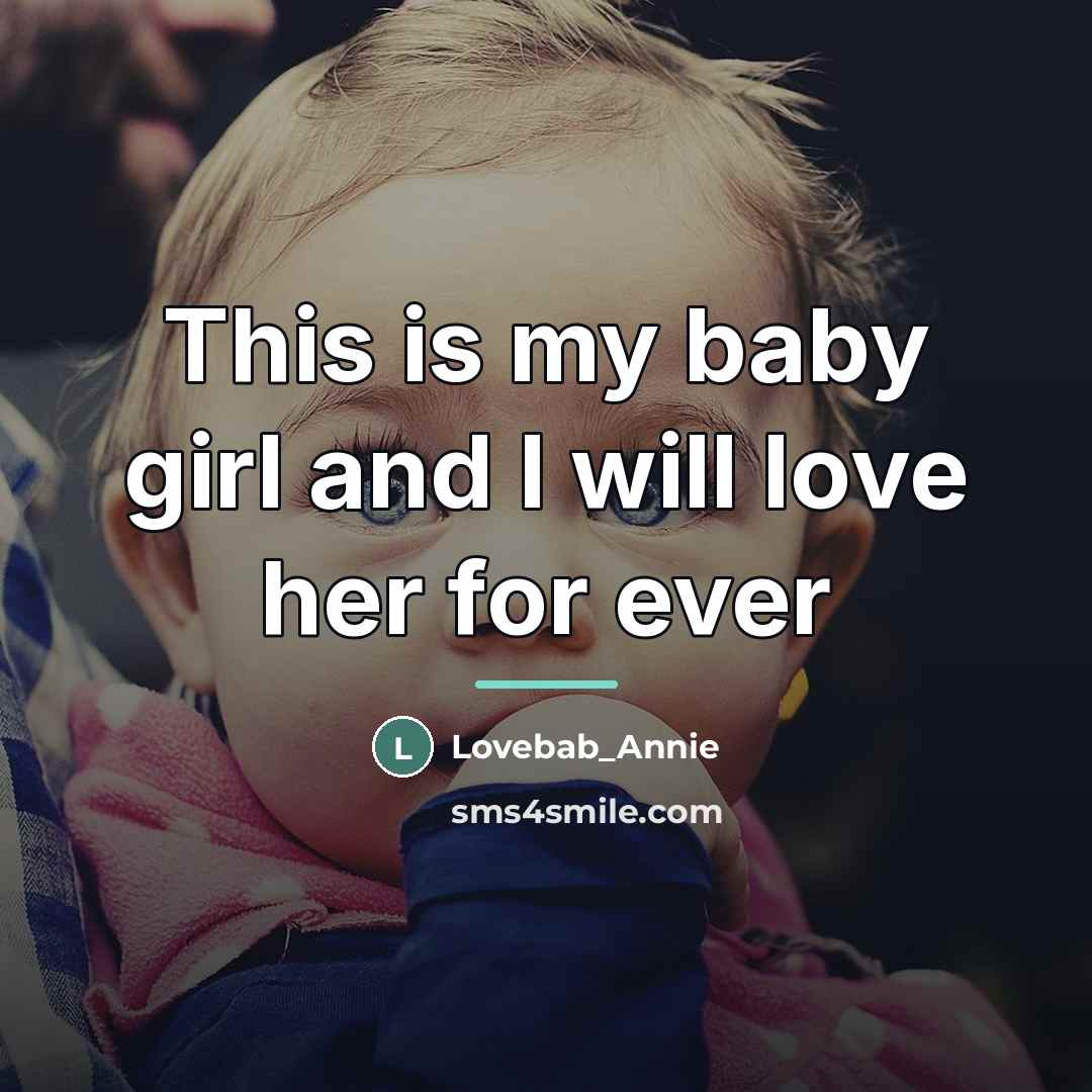 “This is my baby girl and I will love her…” quote by Lovebab_Annie