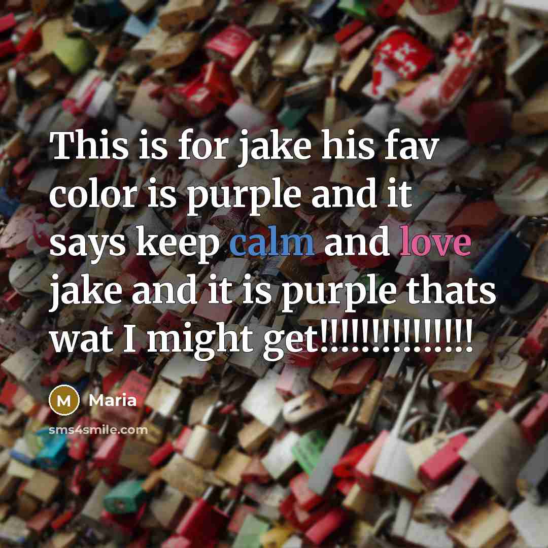“This is for jake his fav color is purple and…” quote by Maria