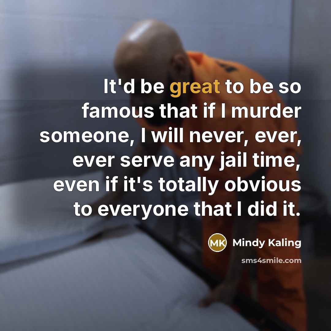 “It'd be great to be so famous that if I…” quote by Mindy Kaling