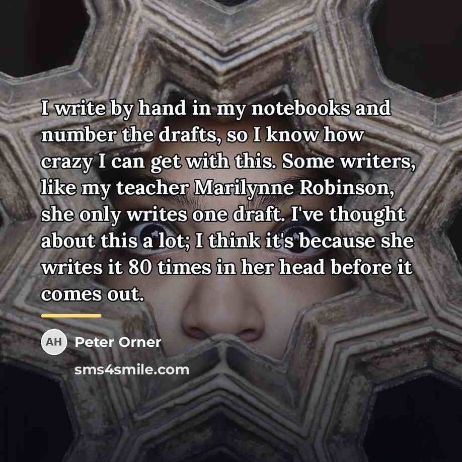 “I write by hand in my notebooks and number the…” quote by Peter Orner