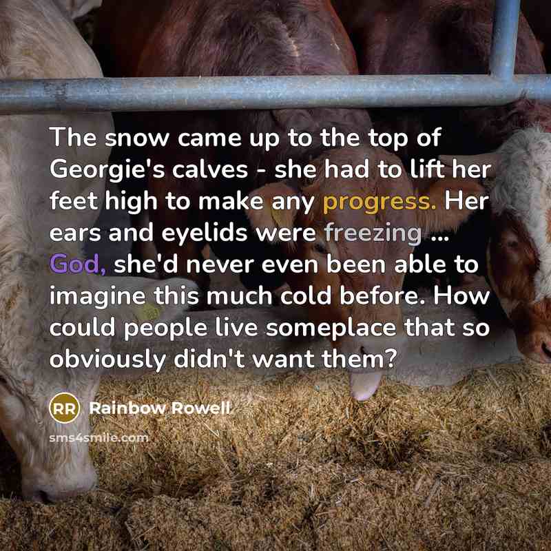 “The snow came up to the top of Georgie's calves…” quote by Rainbow Rowell