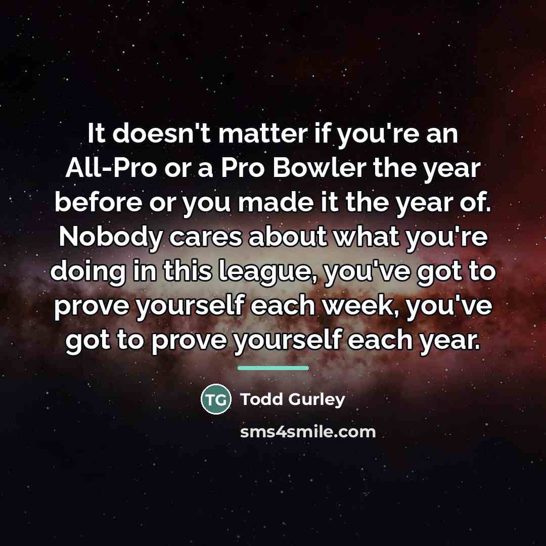 “It doesn't matter if you're an All-Pro or a Pro…” quote by Todd Gurley