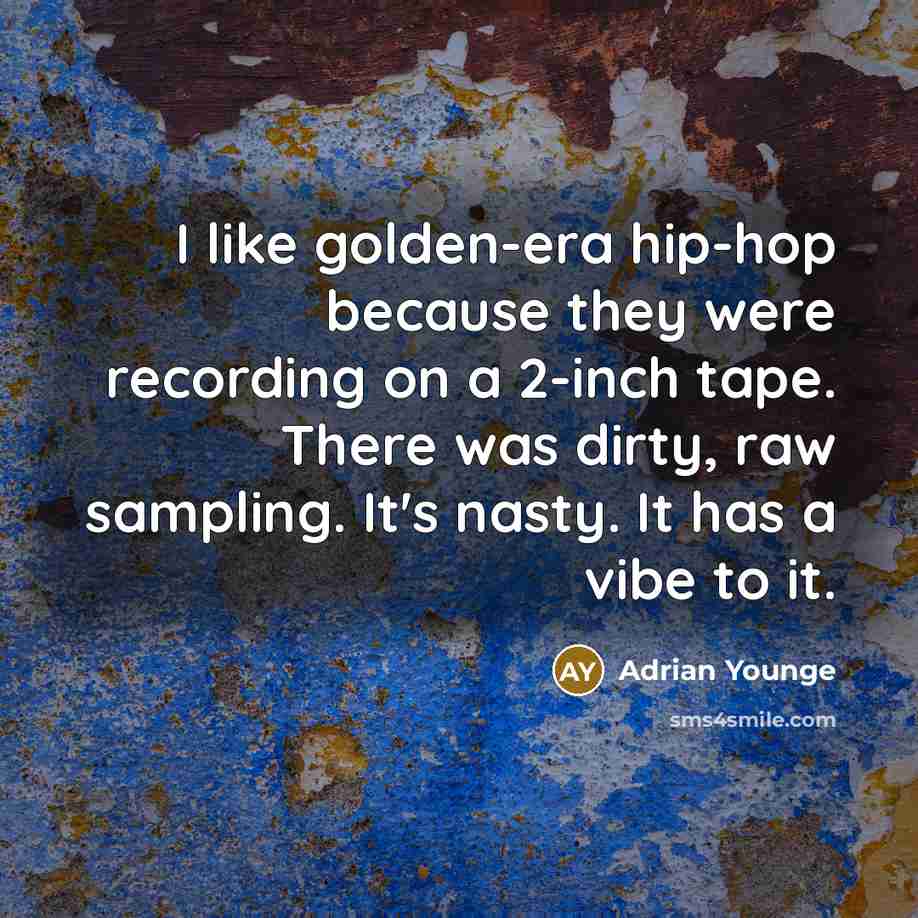 “I like golden-era hip-hop because they were recording on a…” quote by Adrian Younge