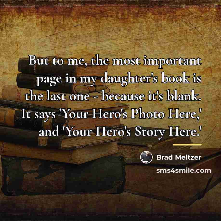 “But to me, the most important page in my daughter's…” quote by Brad Meltzer