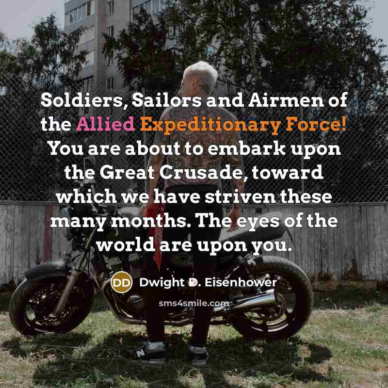 “Soldiers, Sailors and Airmen of the Allied Expeditionary Force! You…” quote by Dwight D. Eisenhower