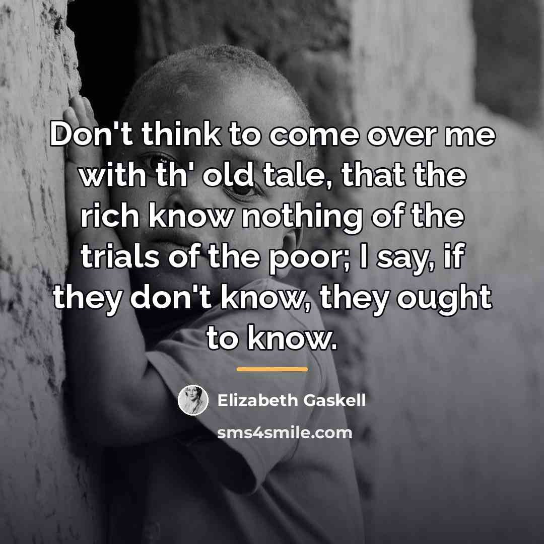 “Don't think to come over me with th' old tale,…” quote by Elizabeth Gaskell