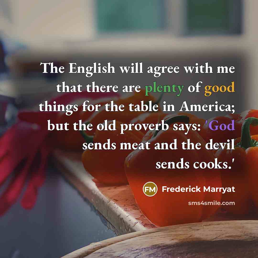“The English will agree with me that there are plenty…” quote by Frederick Marryat