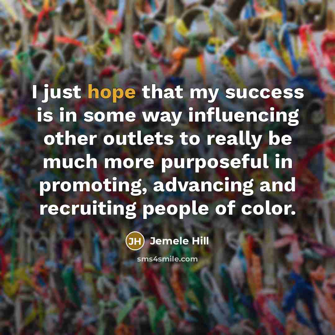 “I just hope that my success is in some way…” quote by Jemele Hill