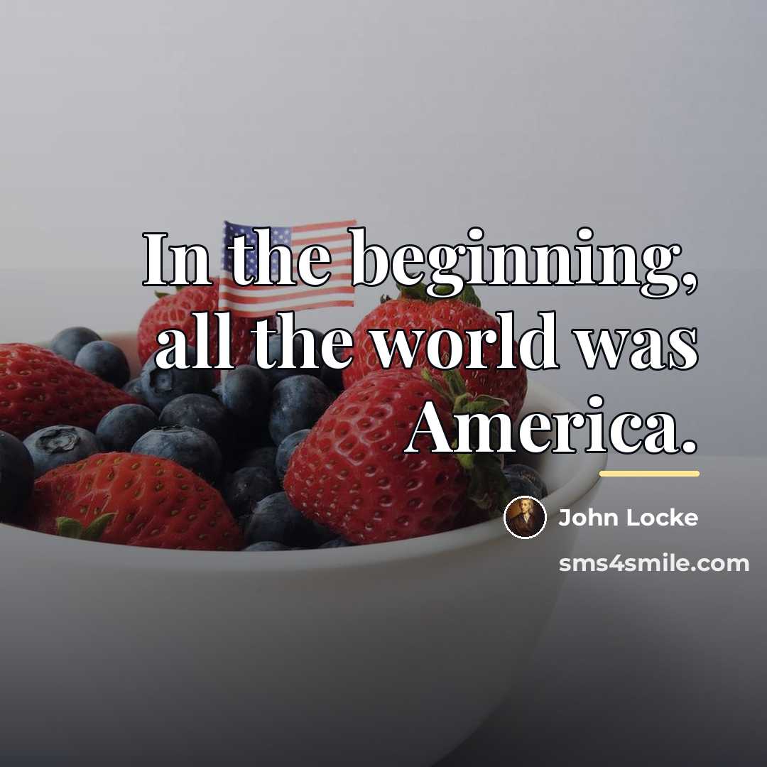 “In the beginning, all the world was America.…” quote by John Locke