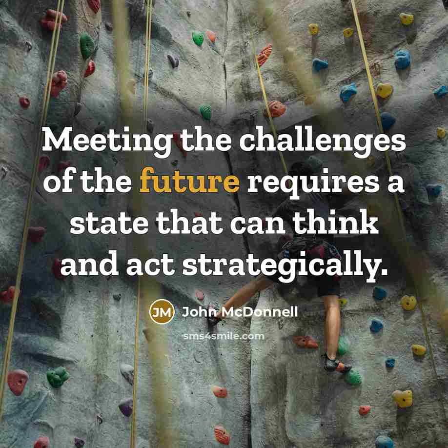 “Meeting the challenges of the future requires a state that…” quote by John McDonnell