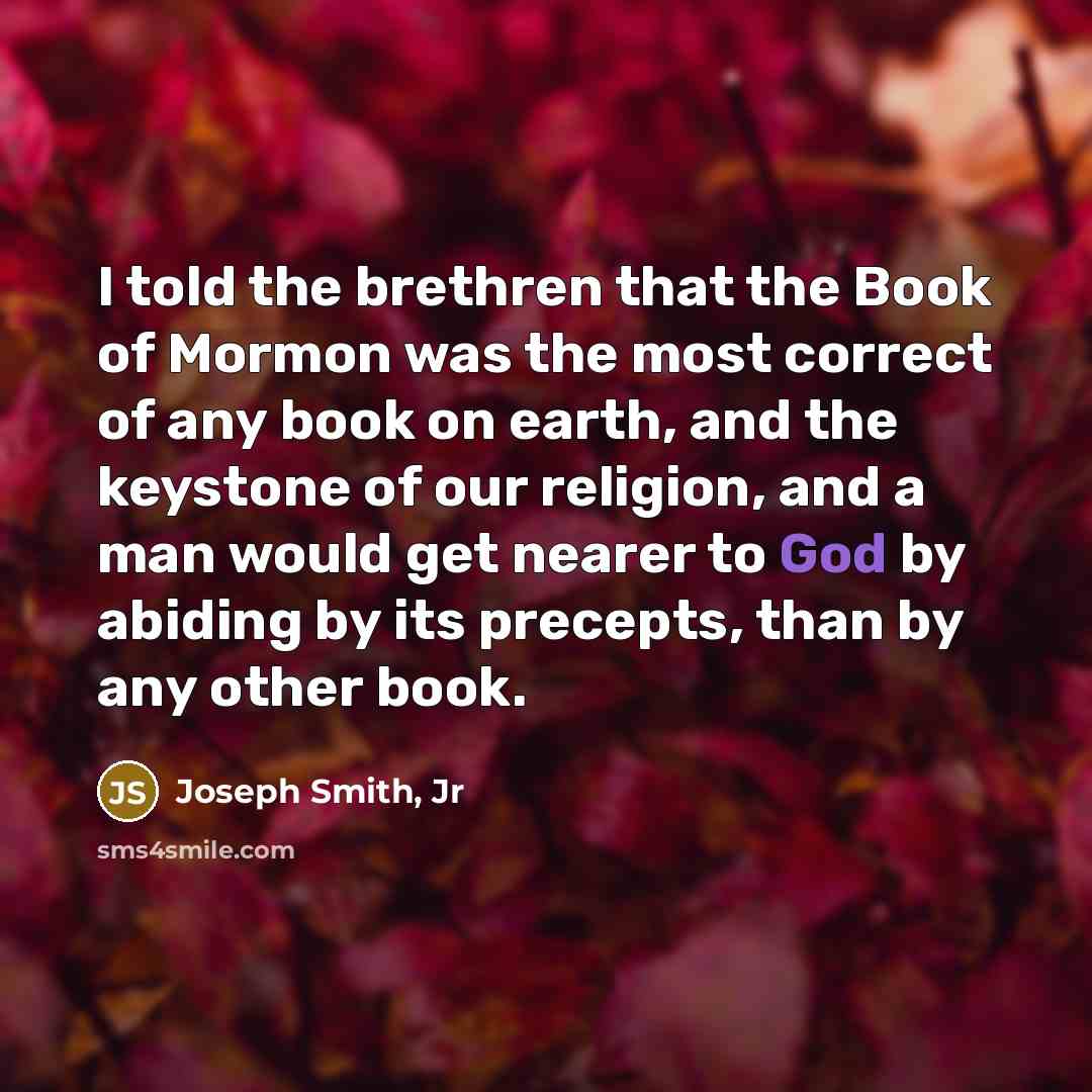 “I told the brethren that the Book of Mormon was…” quote by Joseph Smith, Jr