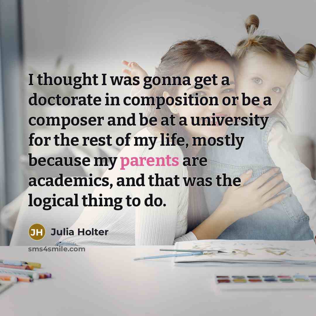 “I thought I was gonna get a doctorate in composition…” quote by Julia Holter