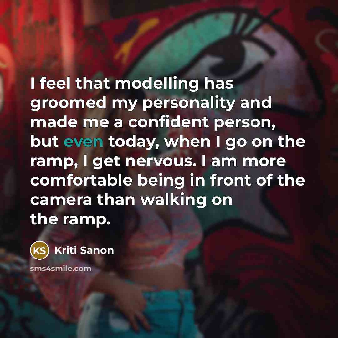 “I feel that modelling has groomed my personality and made…” quote by Kriti Sanon