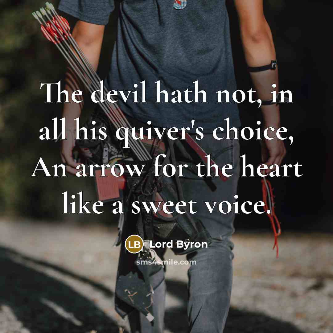 “The devil hath not, in all his quiver's choice, An…” quote by Lord Byron