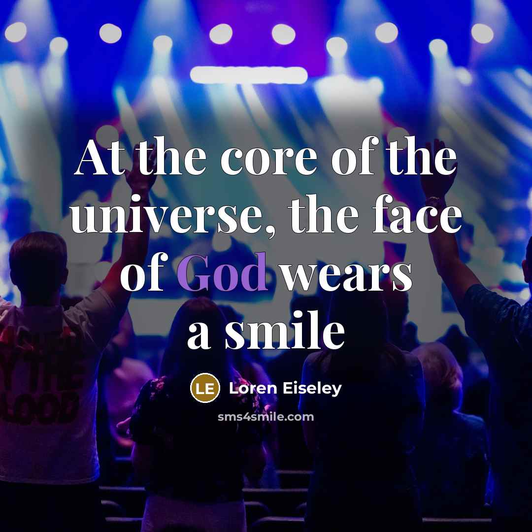 “At the core of the universe, the face of God…” quote by Loren Eiseley