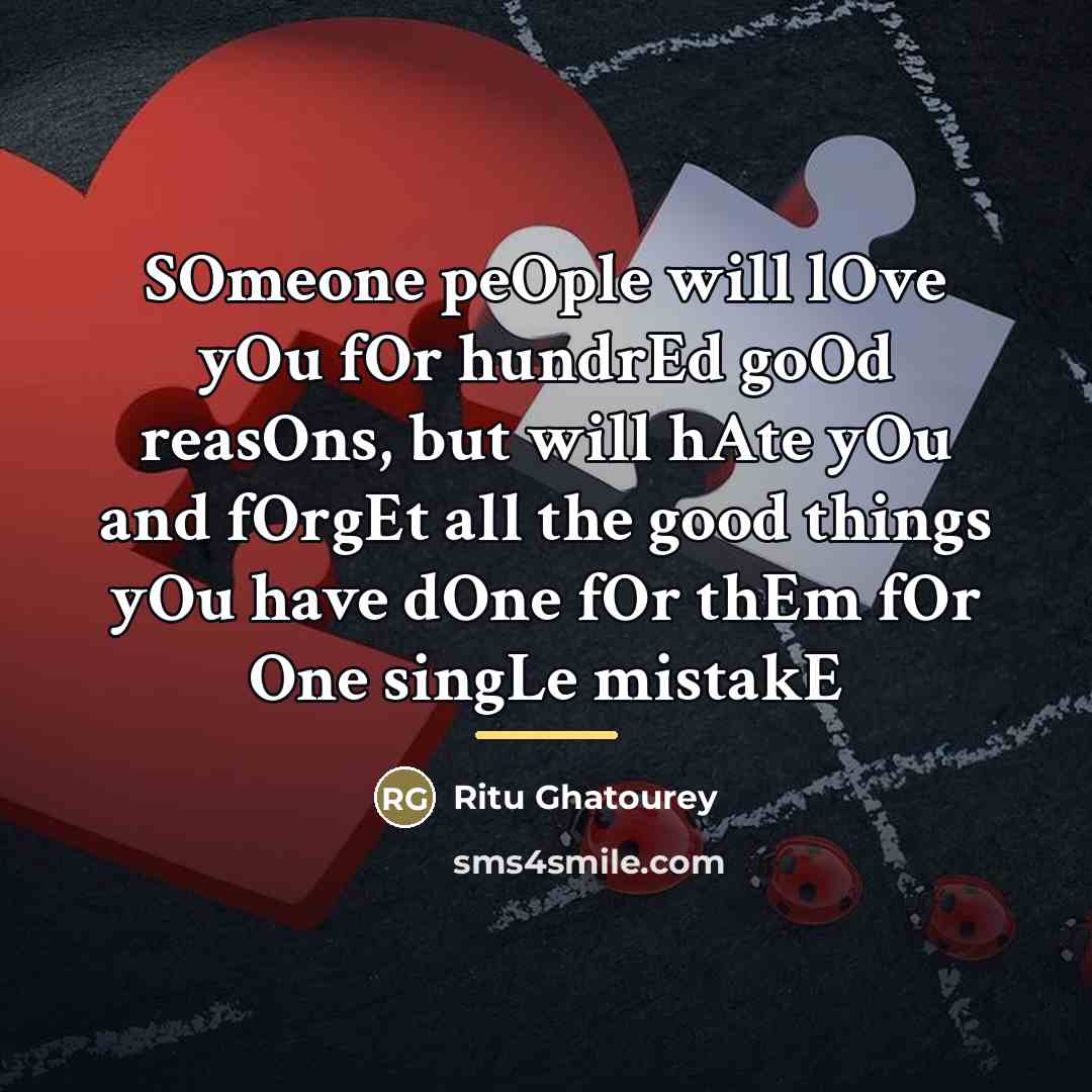 “SOmeone peOple will lOve yOu fOr hundrEd goOd reasOns, but…” quote by Ritu Ghatourey