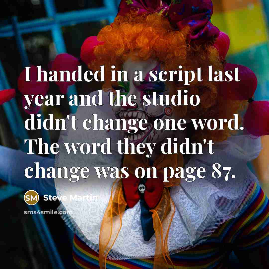 “I handed in a script last year and the studio…” quote by Steve Martin