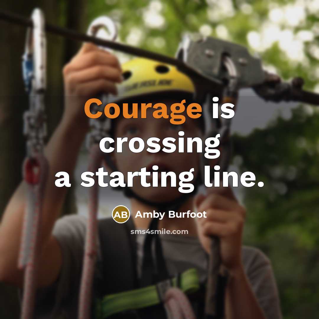 “Courage is crossing a starting line.…” quote by Amby Burfoot