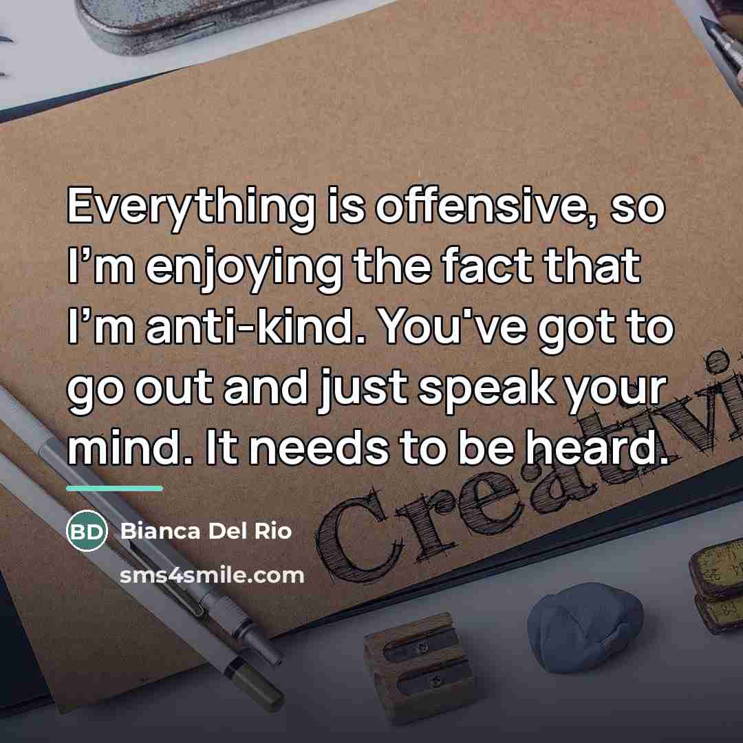 “Everything is offensive, so I'm enjoying the fact that I'm…” quote by Bianca Del Rio