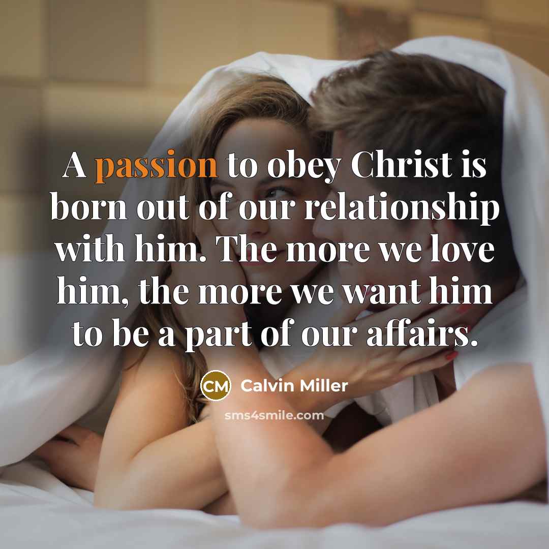 “A passion to obey Christ is born out of our…” quote by Calvin Miller
