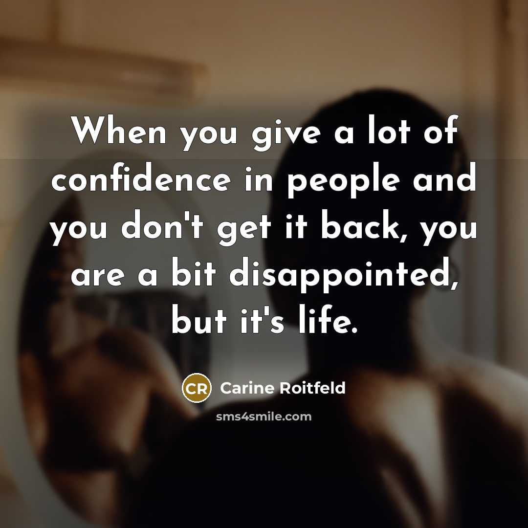 “When you give a lot of confidence in people and…” quote by Carine Roitfeld