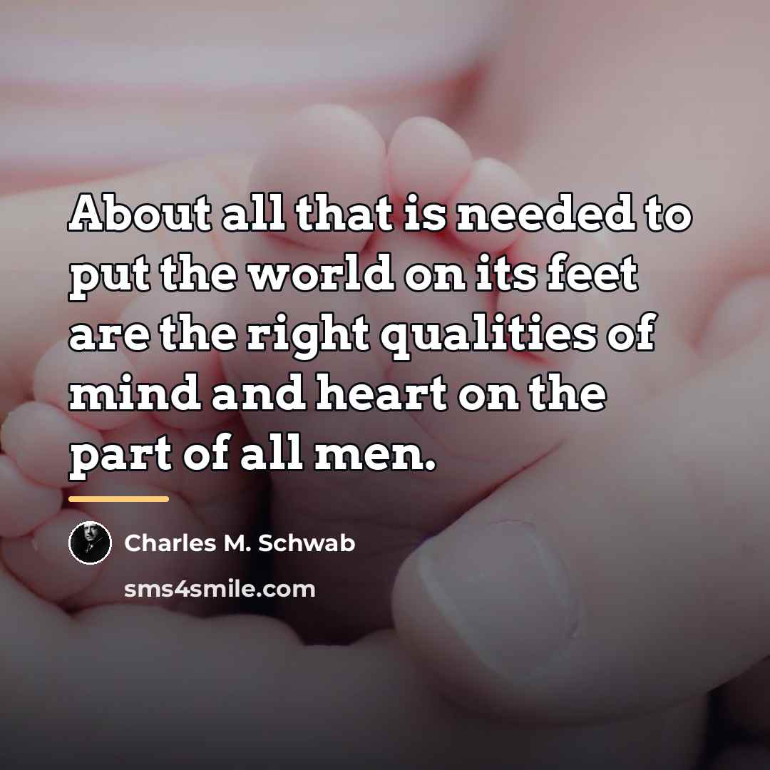 “About all that is needed to put the world on…” quote by Charles M. Schwab
