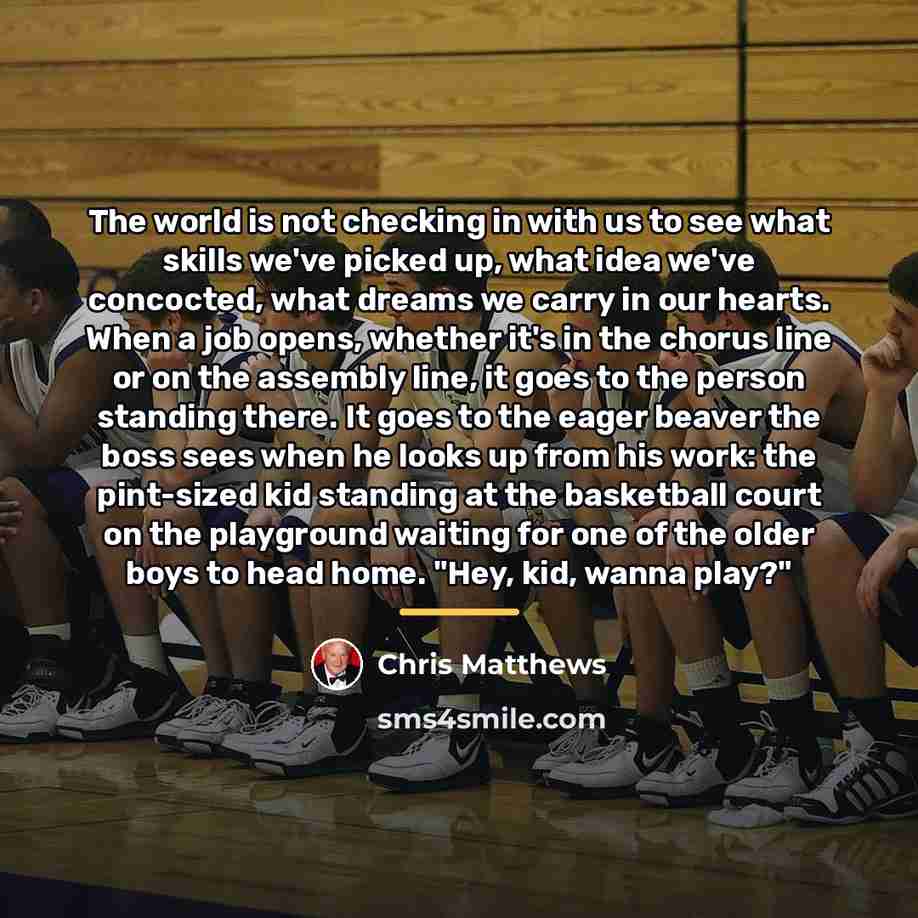 “The world is not checking in with us to see…” quote by Chris Matthews