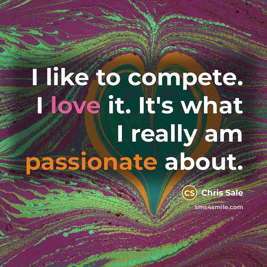 “I like to compete. I love it. It's what I…” quote by Chris Sale