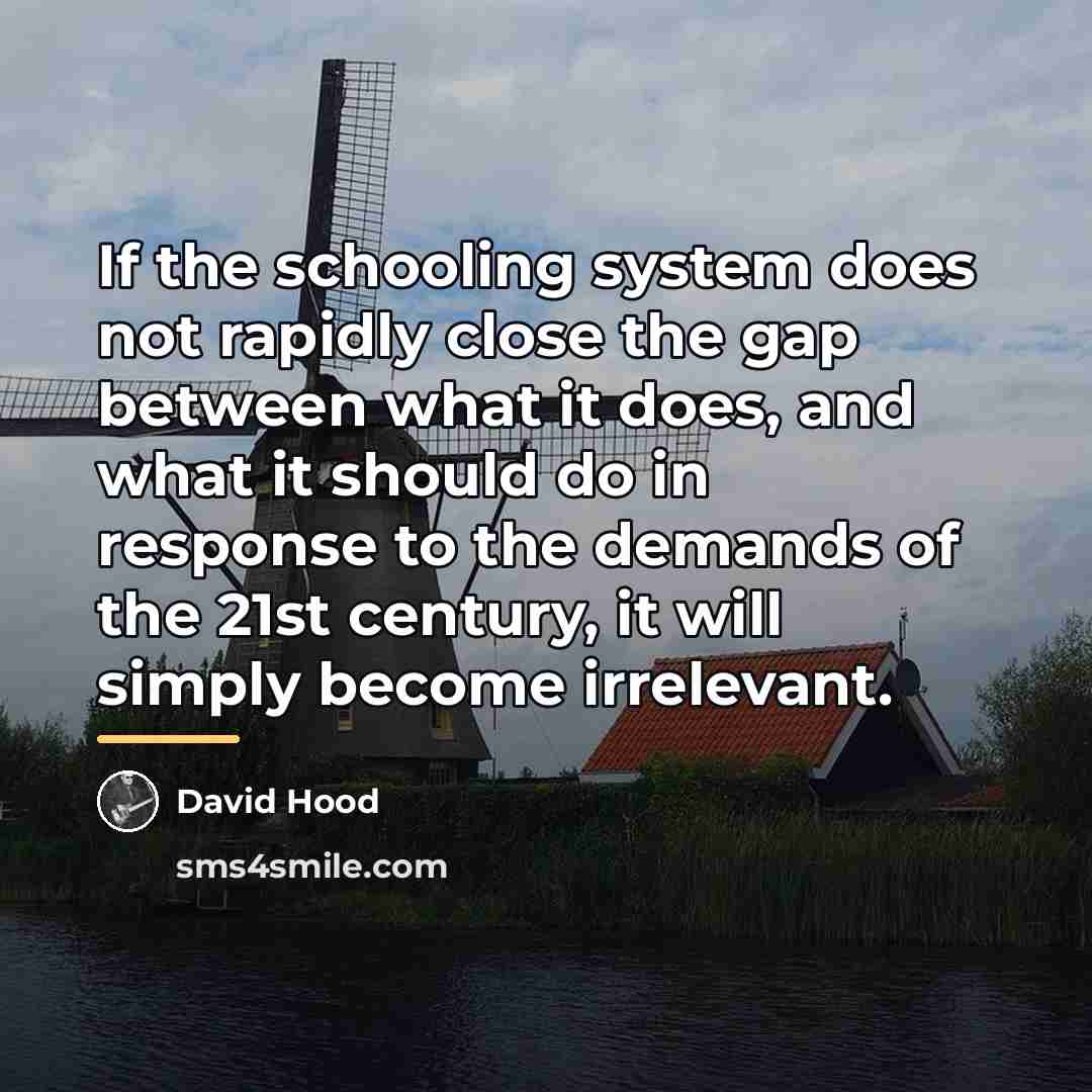 “If the schooling system does not rapidly close the gap…” quote by David Hood