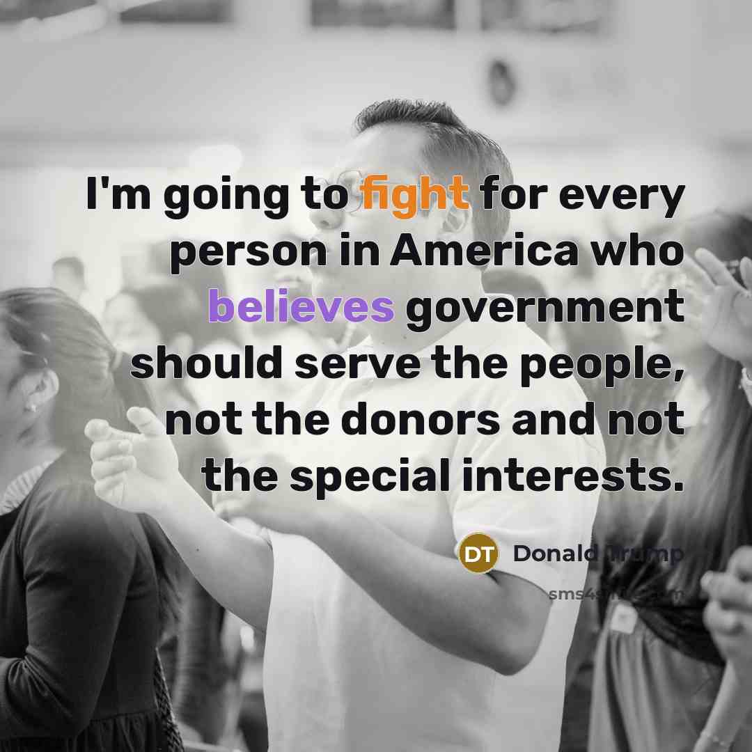 “I'm going to fight for every person in America who…” quote by Donald Trump