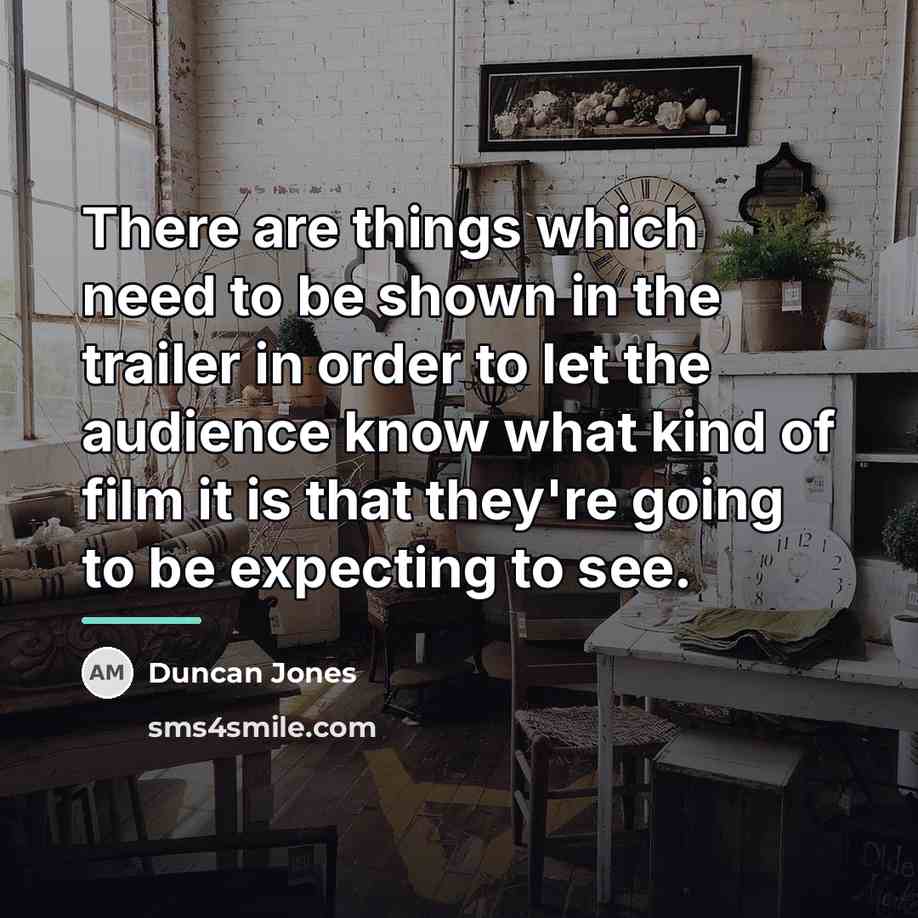 “There are things which need to be shown in the…” quote by Duncan Jones