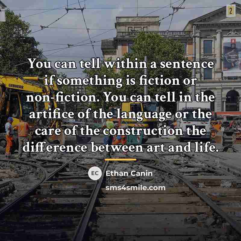 “You can tell within a sentence if something is fiction…” quote by Ethan Canin
