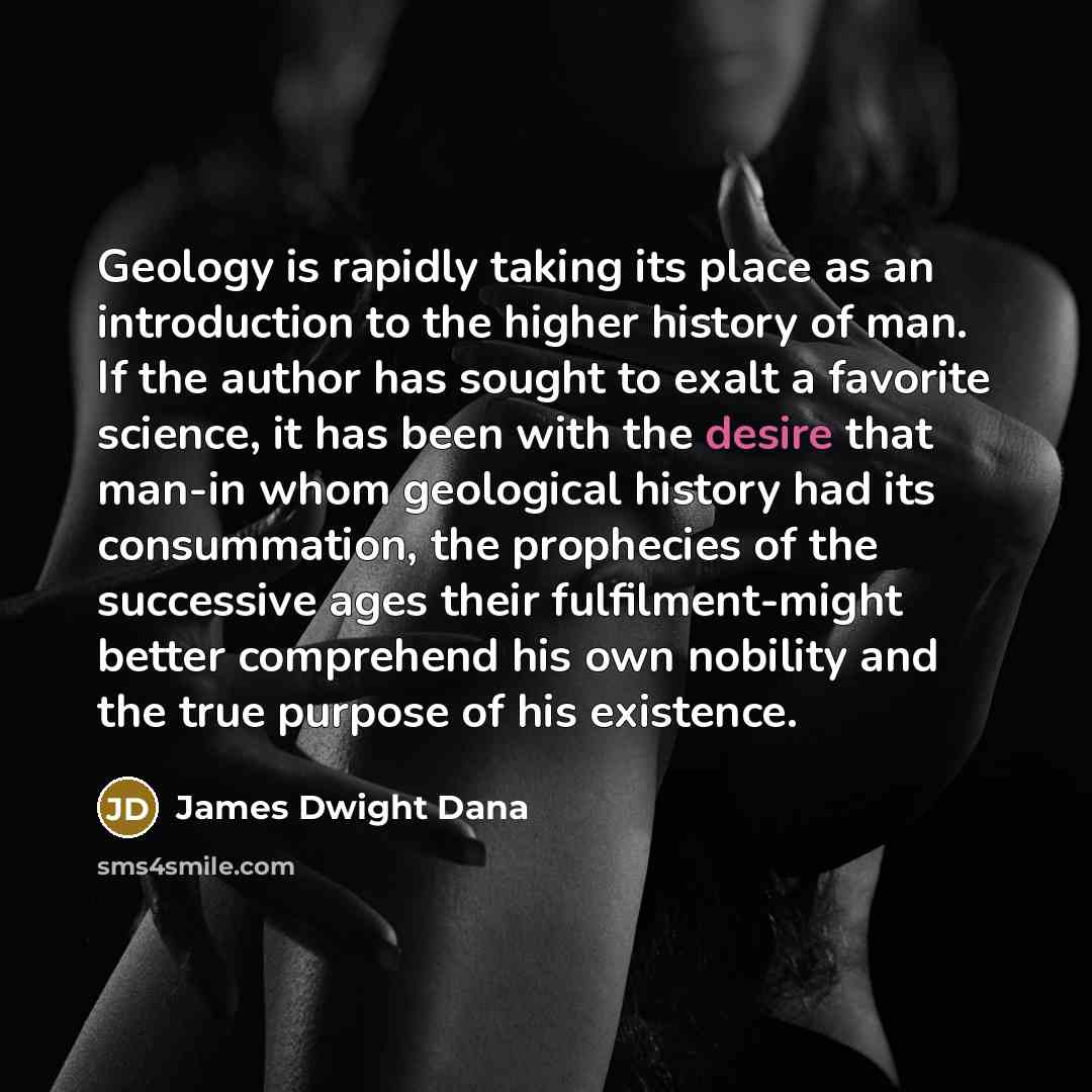 “Geology is rapidly taking its place as an introduction to…” quote by James Dwight Dana