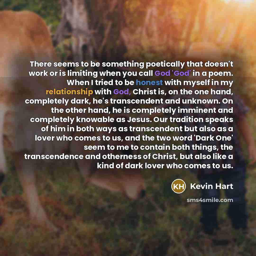 “There seems to be something poetically that doesn't work or…” quote by Kevin Hart