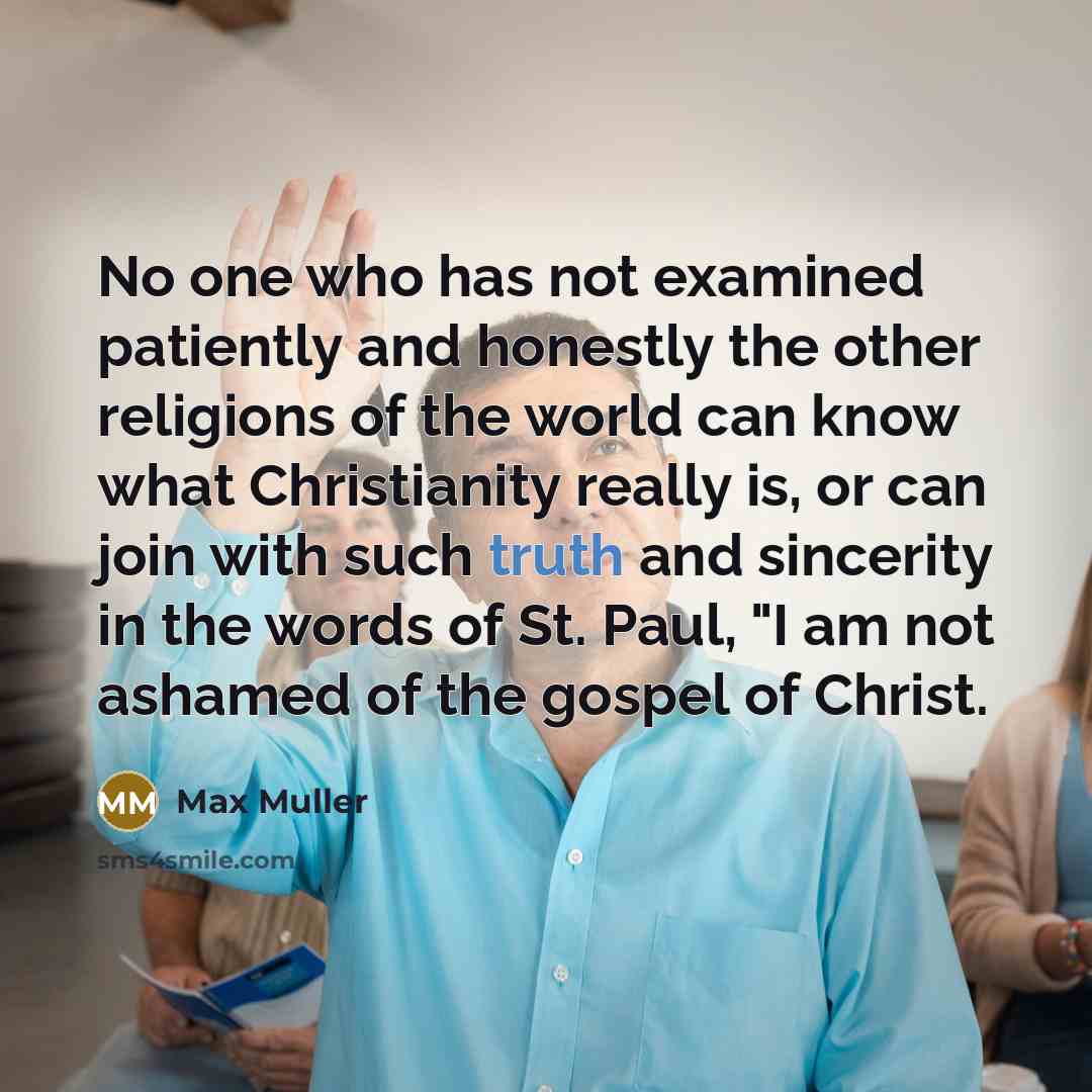 “No one who has not examined patiently and honestly the…” quote by Max Muller