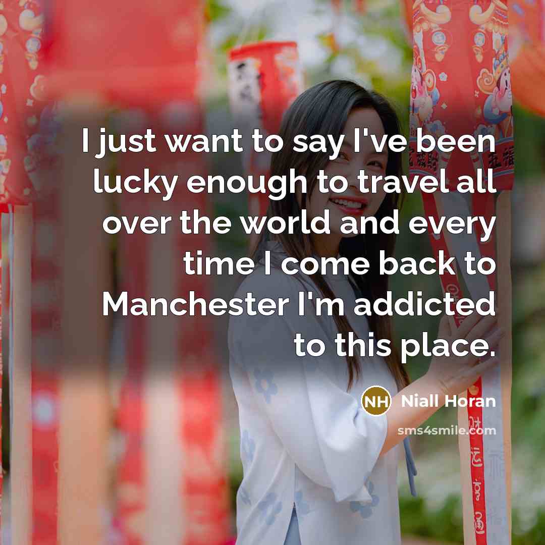 “I just want to say I've been lucky enough to…” quote by Niall Horan