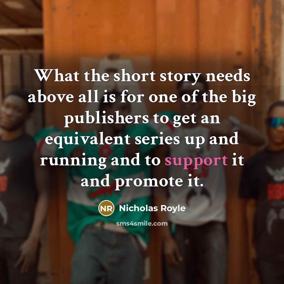 “What the short story needs above all is for one…” quote by Nicholas Royle