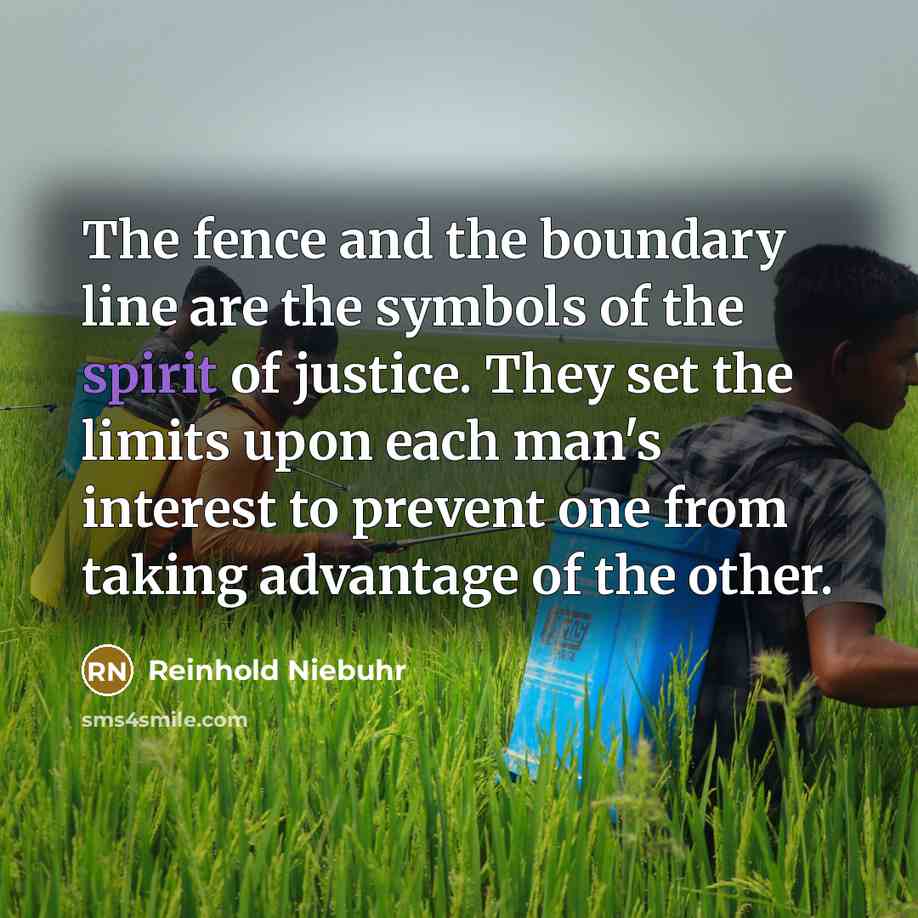 “The fence and the boundary line are the symbols of…” quote by Reinhold Niebuhr