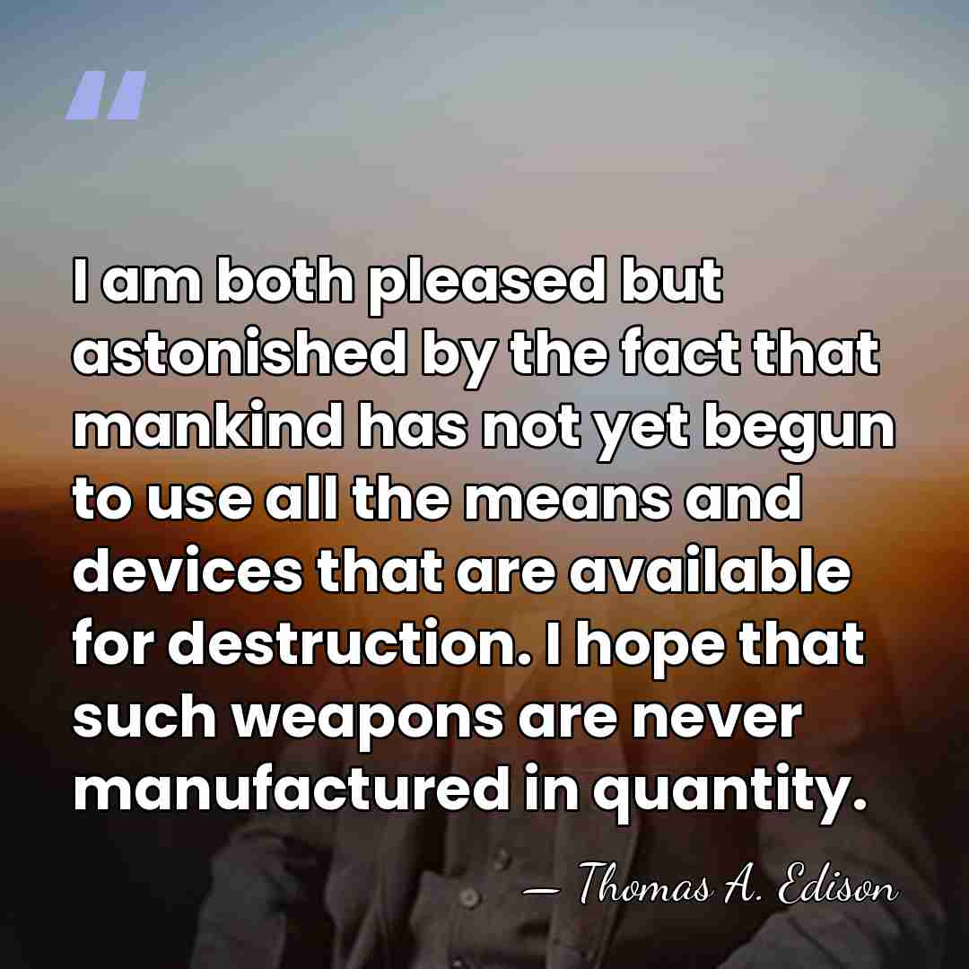 I am both pleased but astonished by the fact that mankind has&hellip; - Thomas Edison