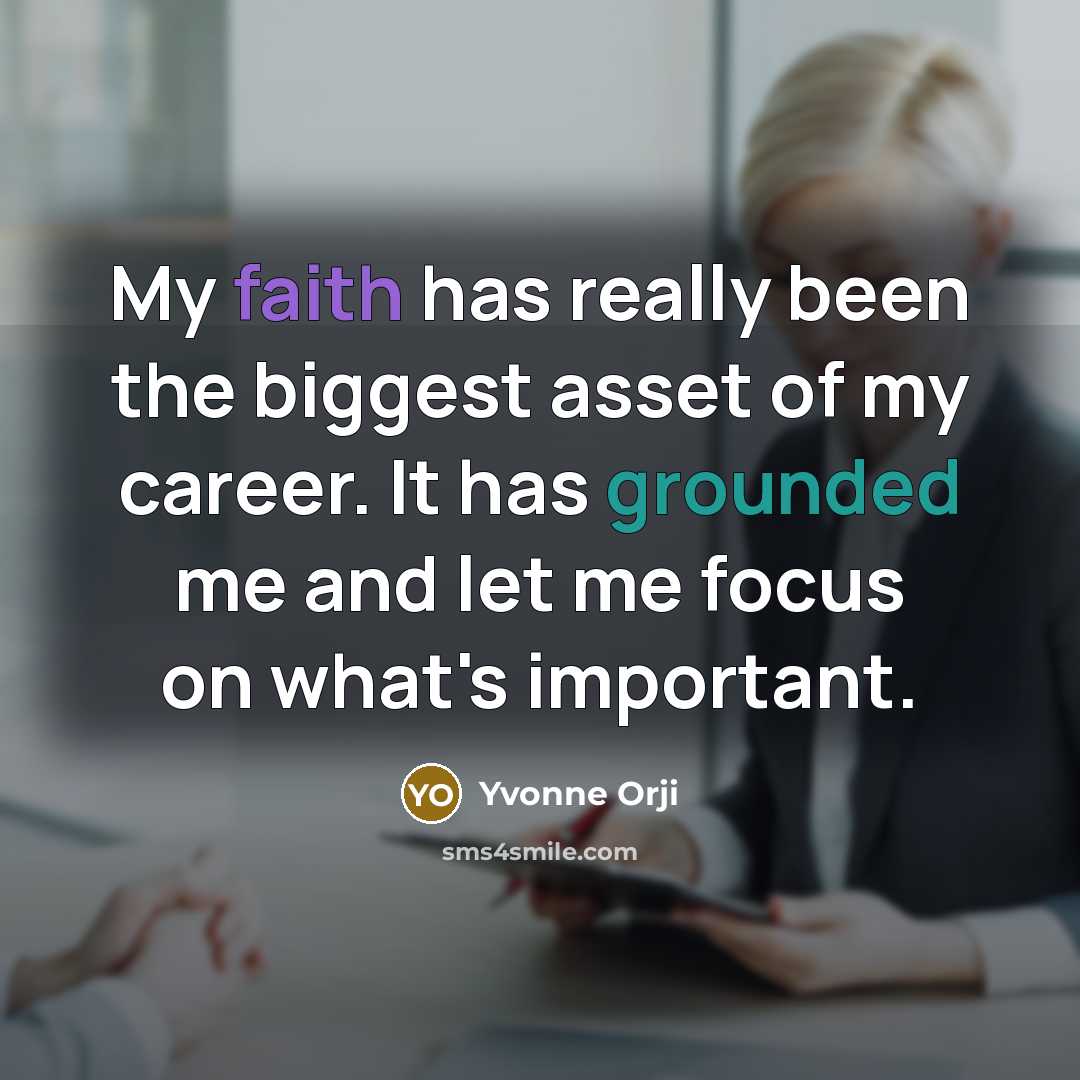 “My faith has really been the biggest asset of my…” quote by Yvonne Orji
