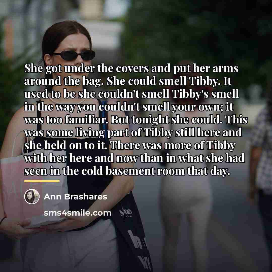 “She got under the covers and put her arms around…” quote by Ann Brashares