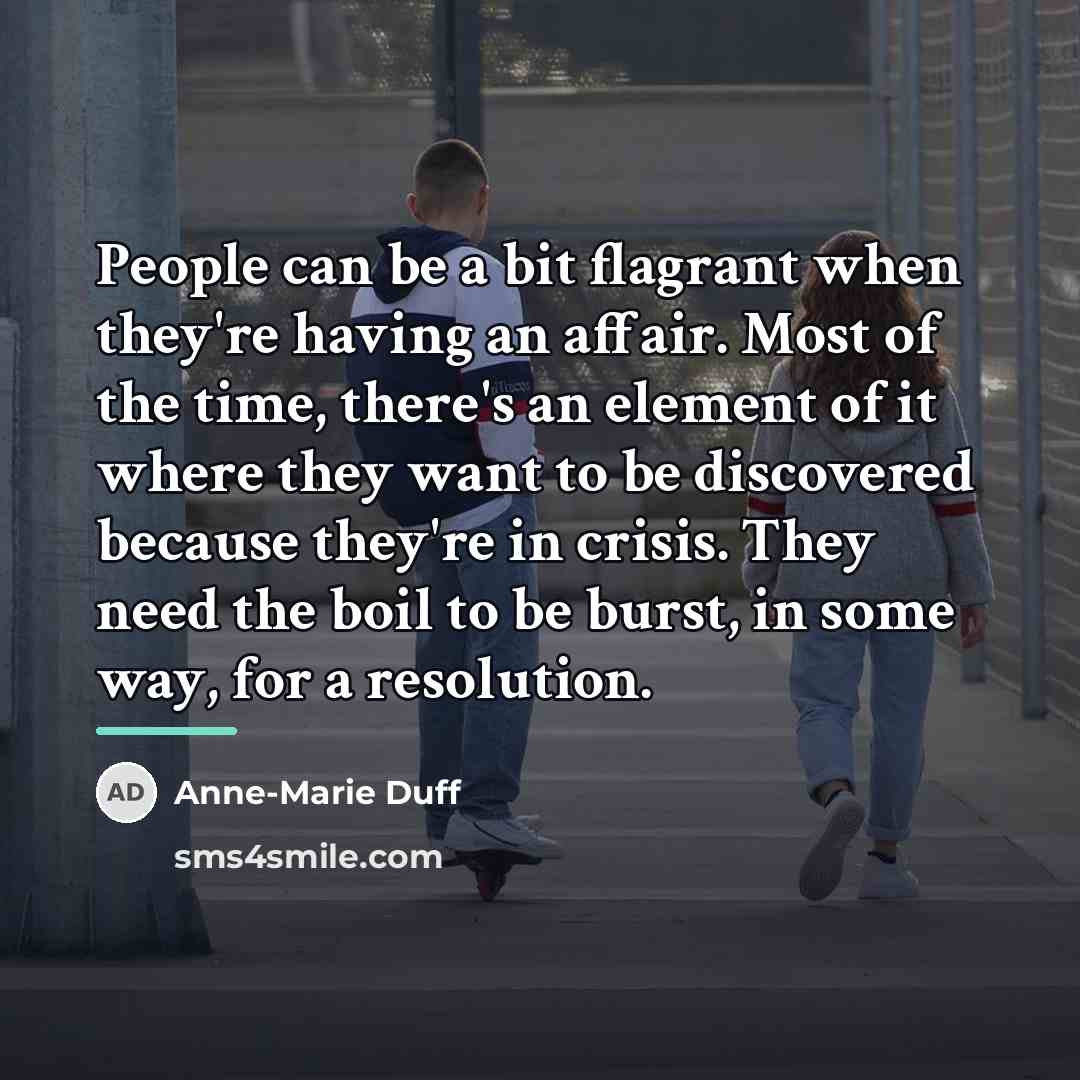 “People can be a bit flagrant when they're having an…” quote by Anne-Marie Duff