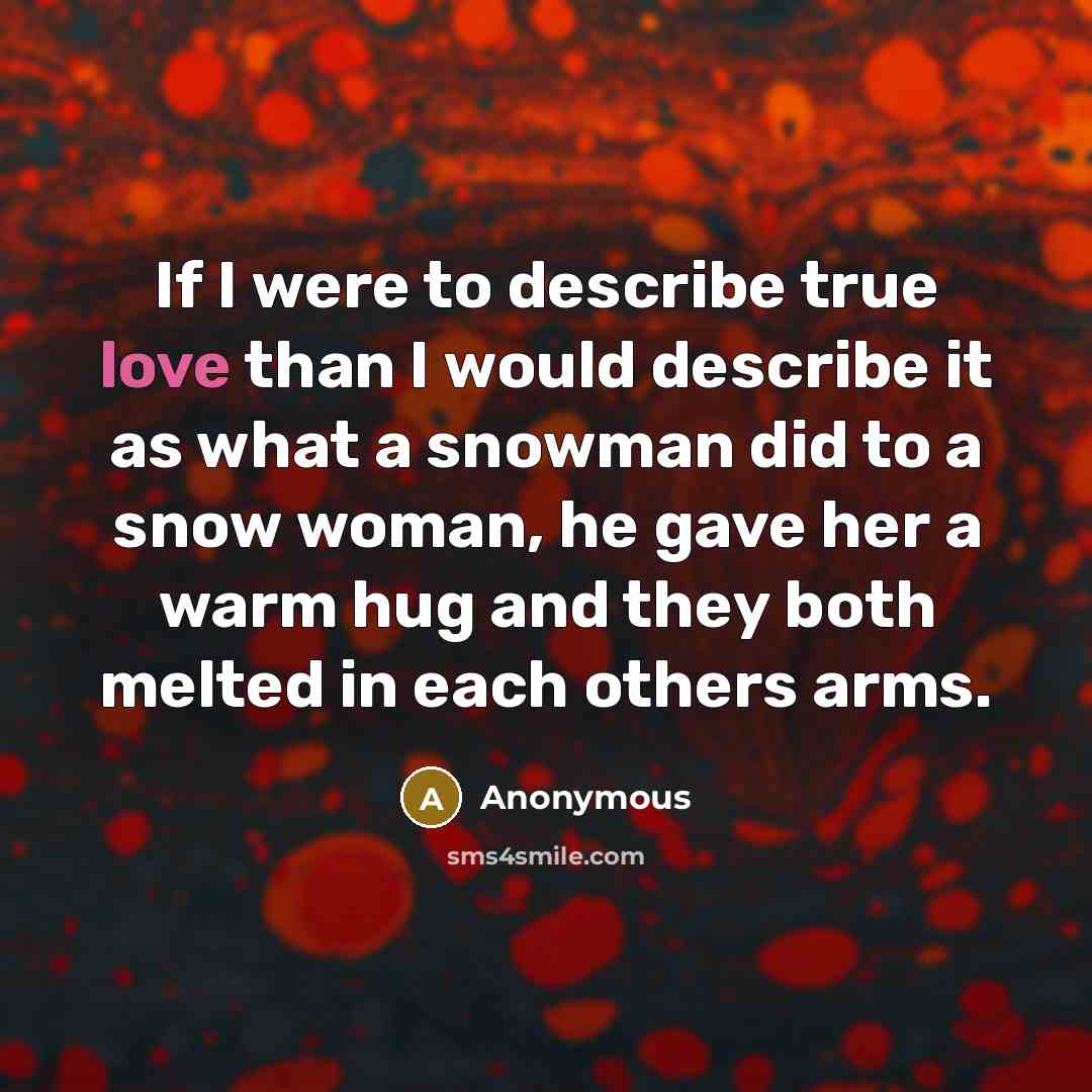 “If I were to describe true love than I would…” quote by Anonymous