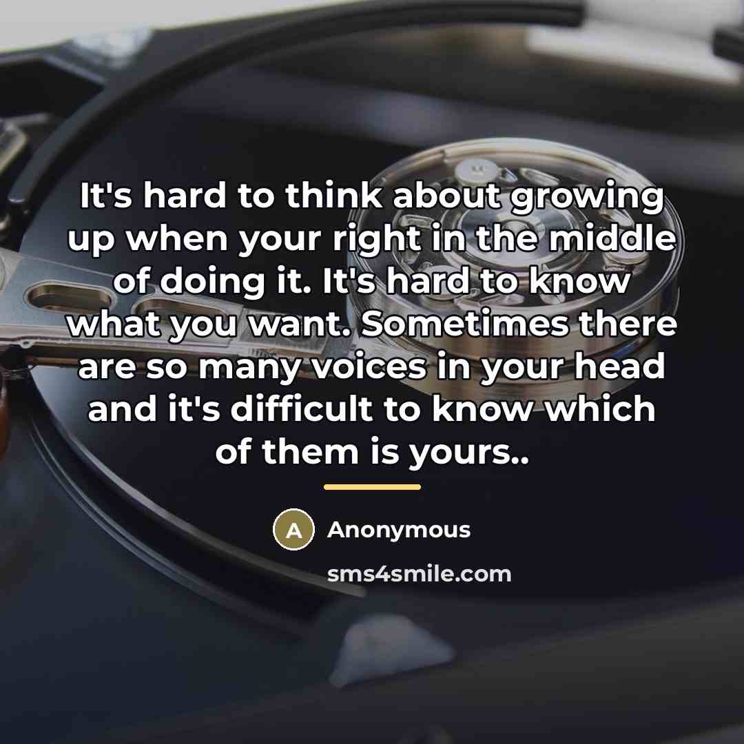 “It's hard to think about growing up when your right…” quote by Anonymous