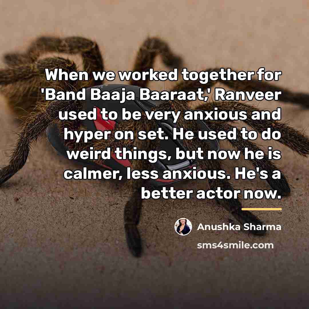 “When we worked together for 'Band Baaja Baaraat,' Ranveer used…” quote by Anushka Sharma