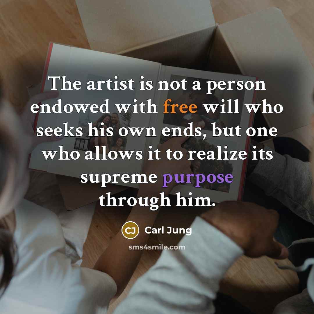 “The artist is not a person endowed with free will…” quote by Carl Jung