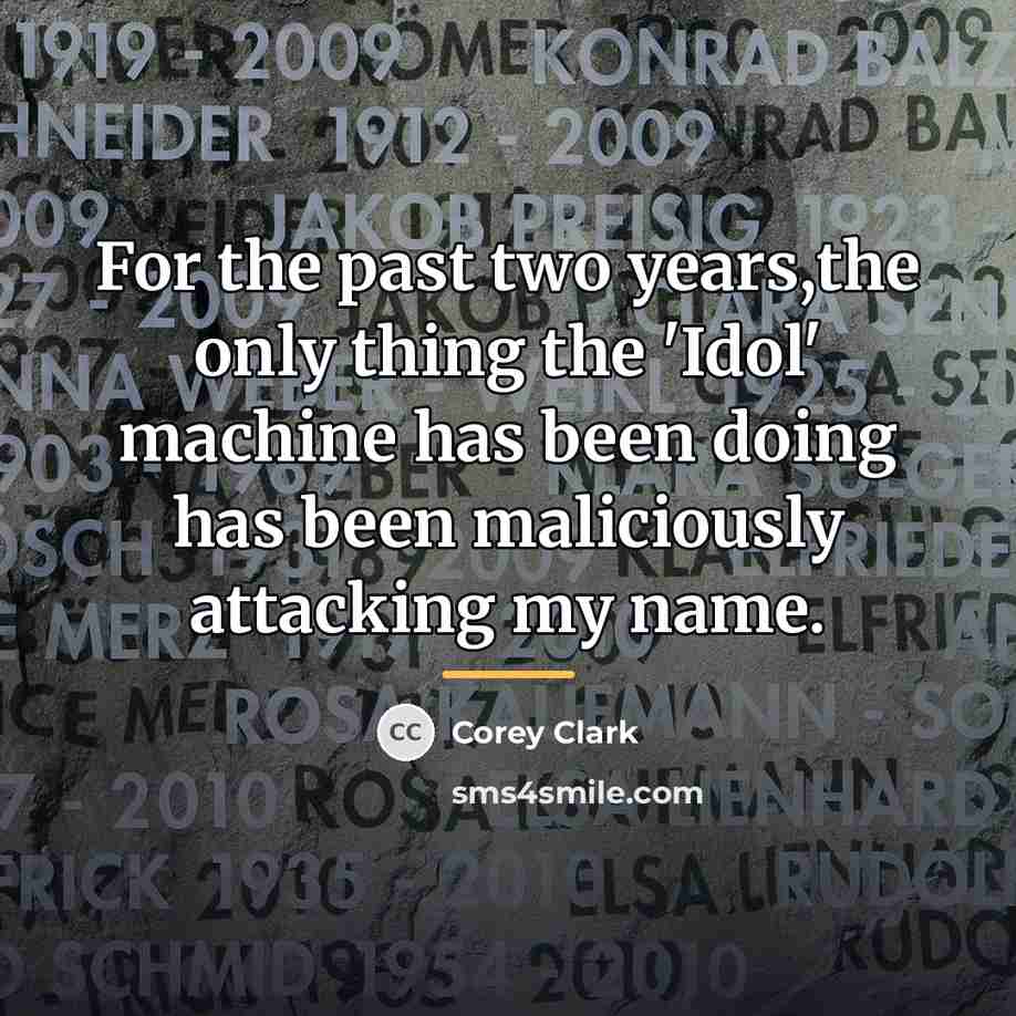 “For the past two years,the only thing the 'Idol' machine…” quote by Corey Clark
